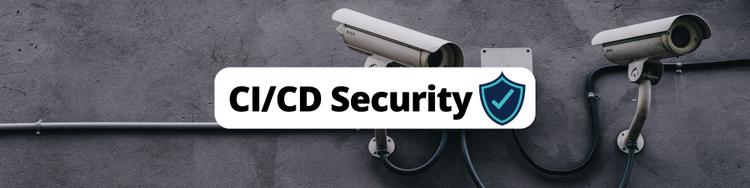 CI/CD Security: Challenges and Best Practices