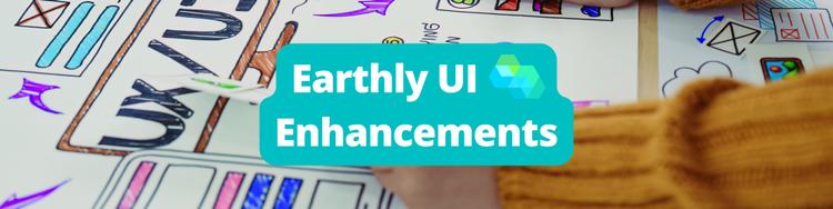 Updates and Enhancements to the Earthly Cloud UI
