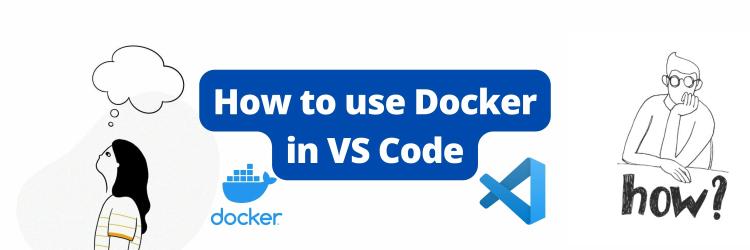 How to use Docker in VS Code
