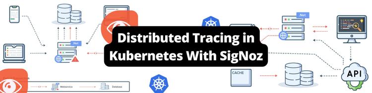 Distributed Tracing in Kubernetes With SigNoz