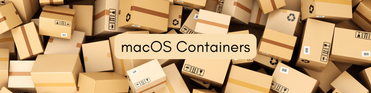 macOS Containers - The Rise of Native Containerization
