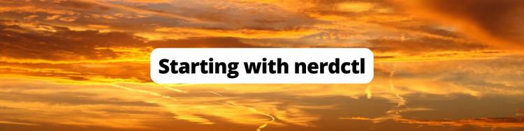 Getting Started with nerdctl