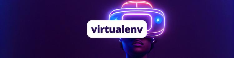 How to Create a Python Virtual Environment with virtualenv