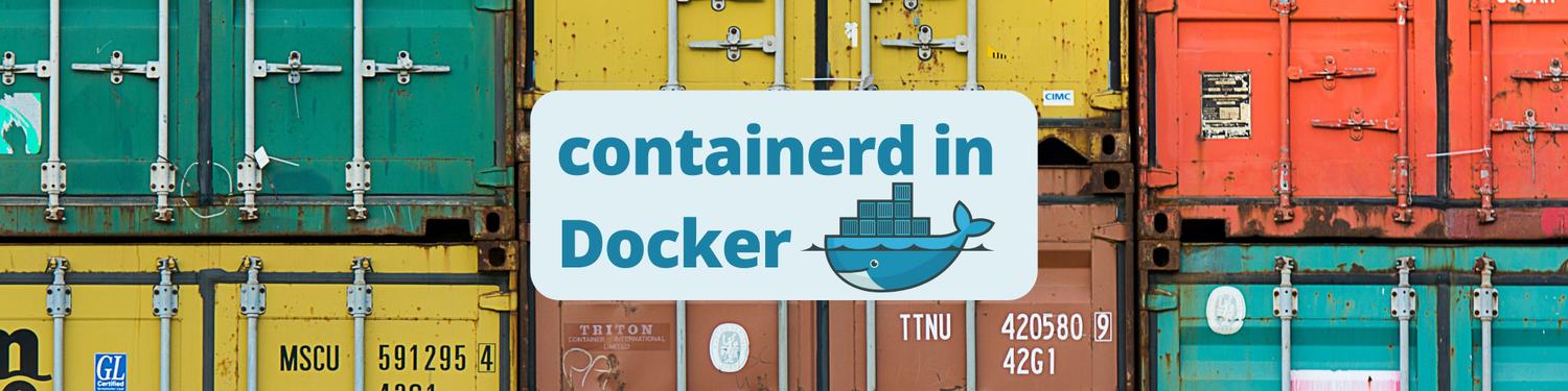 Getting Started with containerd in Docker