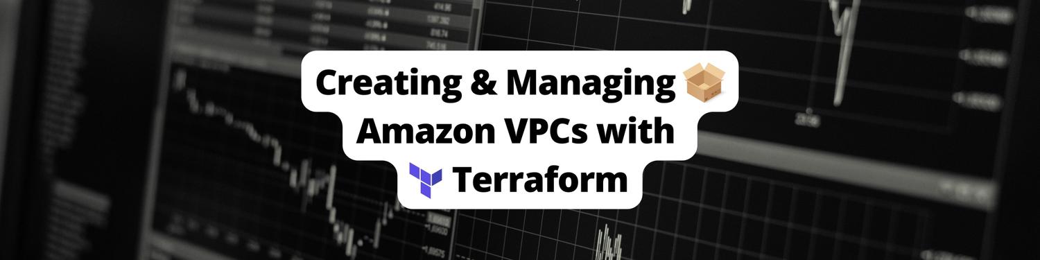 Creating and Managing VPCs with Terraform: A Step-by-Step Guide