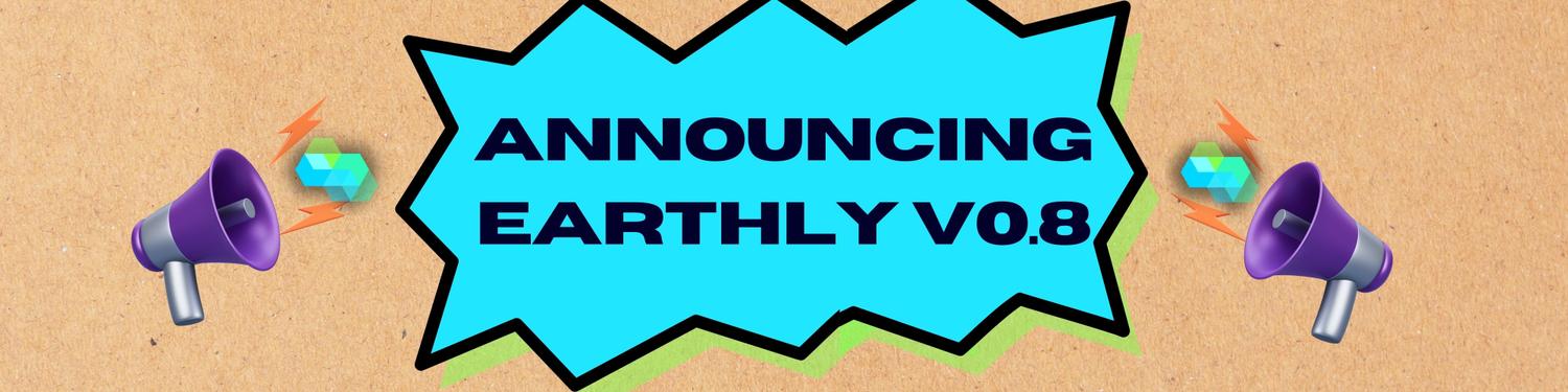 Announcing Earthly v0.8