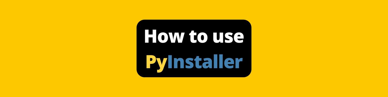 How to use PyInstaller