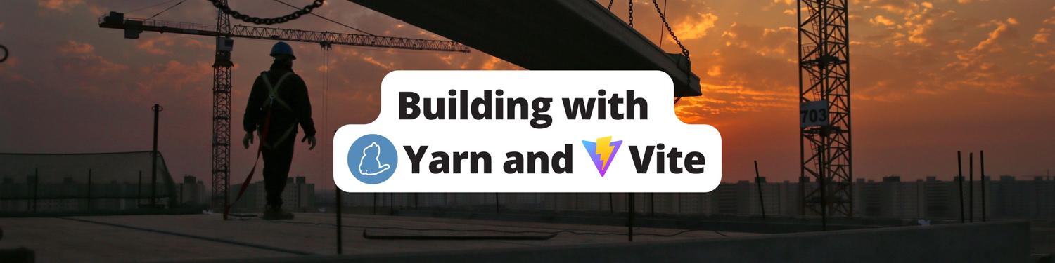 Building a Monorepo with Yarn and Vite
