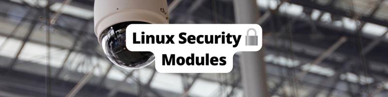 Linux Security Modules - Earthly Blog