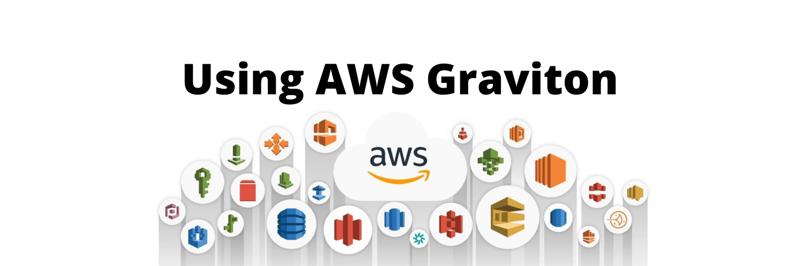 Using AWS Graviton - Earthly Blog