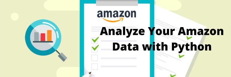 Analyze Your Amazon Data with Python