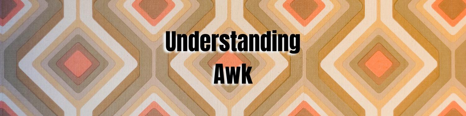 Understanding AWK - Earthly Blog