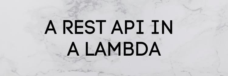 AWS Lambda Rest API Backend In Golang