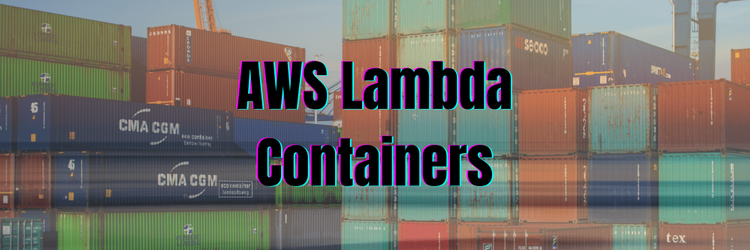 Running Containers on AWS Lambda
