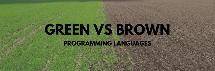 Green Vs. Brown Programming Languages