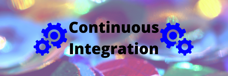 What Is Continuous Integration?