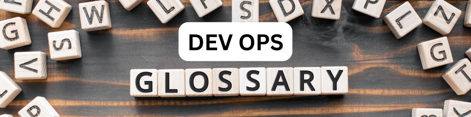 Image 1: A Brief, Incomplete and Mostly Wrong Devops Glossary
