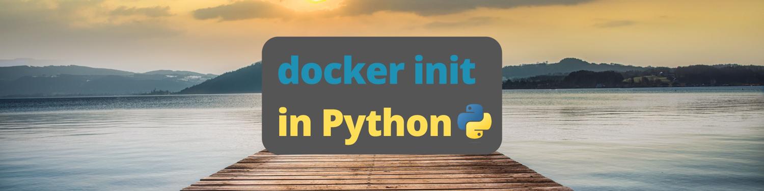 Using Docker Init in Python - Earthly Blog