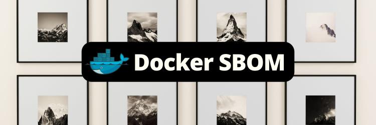 How to Generate Your SBOM from Docker Images