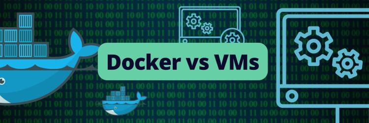 Docker vs. Virtual Machine: What Are the Differences?