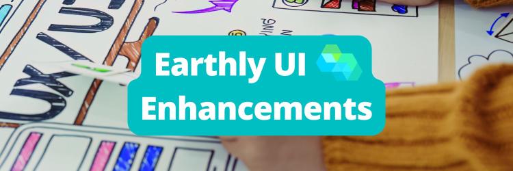 Updates and Enhancements to the Earthly Cloud UI