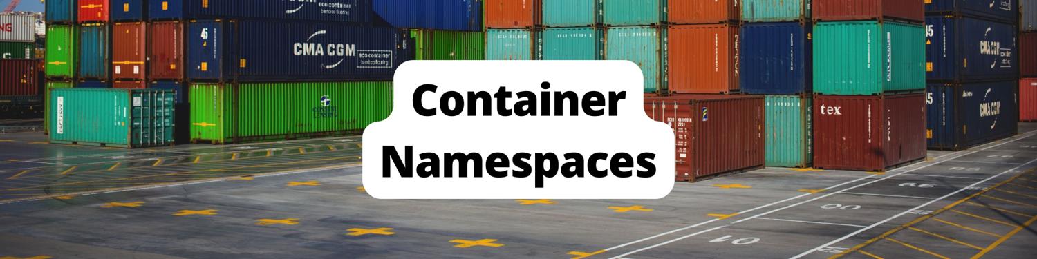 Container Naming How to Use Docker Namespaces to Isolate Containers - Earthly Blog