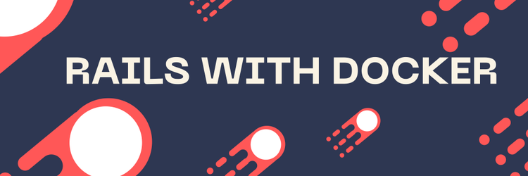 Docker and Rails: Running Ruby on Rails with Docker