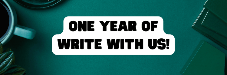 Celebrating One Year of Write With Us!