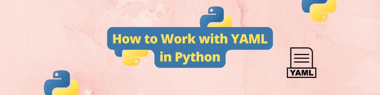 How to Work with YAML in Python - Earthly Blog