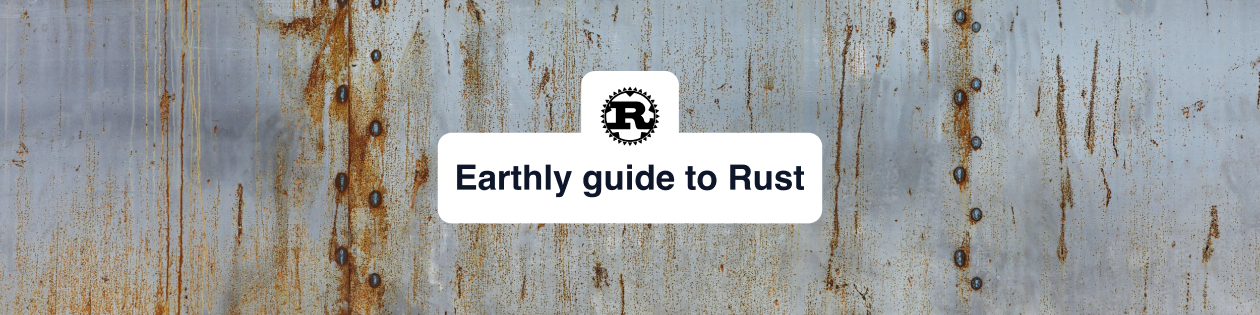 Earthly guide for Rust