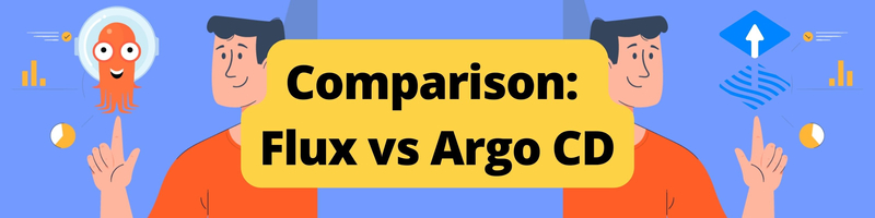 Comparison: Flux vs Argo CD