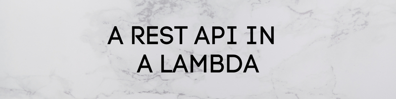 AWS Lambda Rest API Backend In Golang
