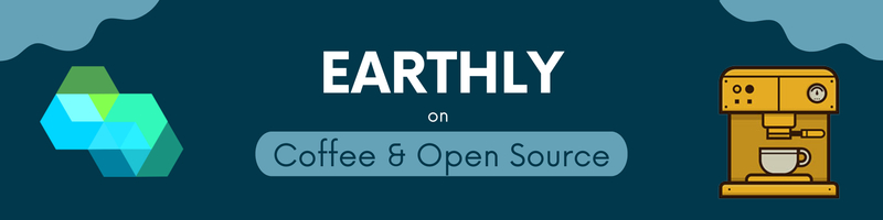 Earthly on Coffee and Open Source