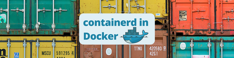 Getting Started with containerd in Docker