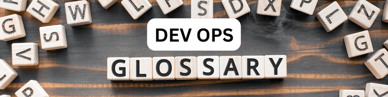 A Brief, Incomplete and Mostly Wrong Devops Glossary