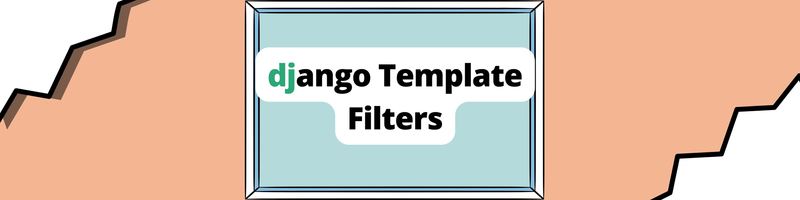 How to Use Django Template Filters
