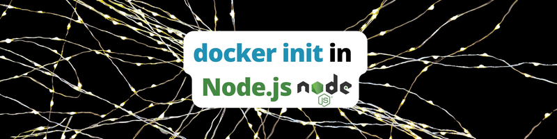 Using Docker Init in Node.js