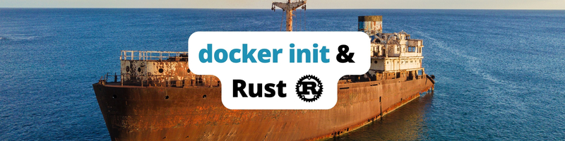 Using Docker Init in Rust