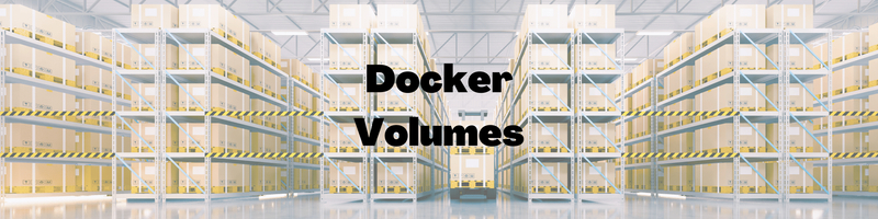 Understanding Docker Volumes