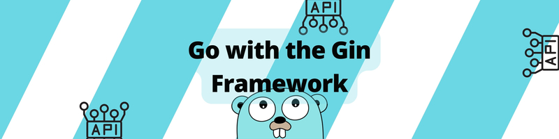 Go with the Gin Framework