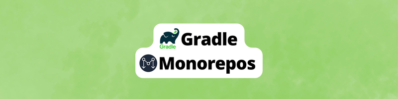 Building a Monorepo with Gradle