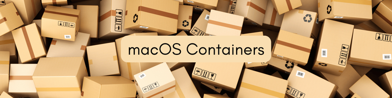 macOS Containers - The Rise of Native Containerization