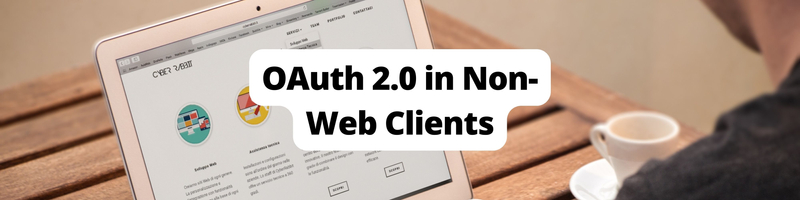 Implementing OAuth 2.0 Flow in Non-Web Clients