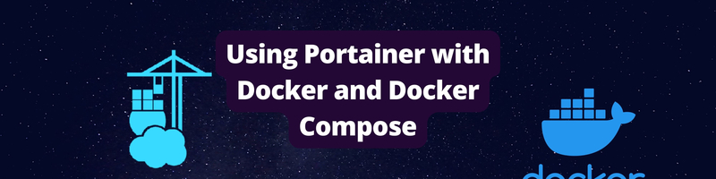 Using Portainer with Docker and Docker Compose