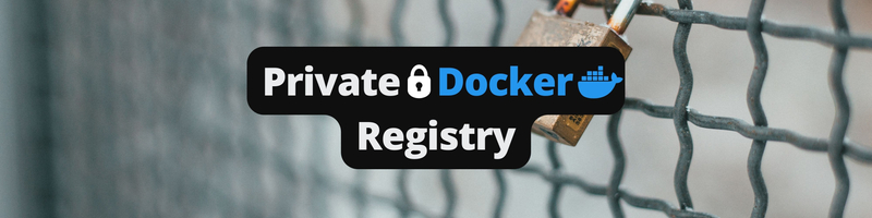 How to Set Up a Private Docker Registry on Linux