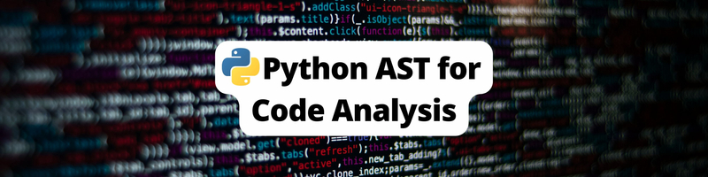 Introduction to Abstract Syntax Trees in Python