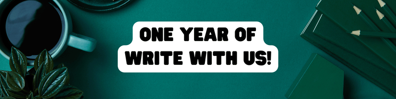 Celebrating One Year of Write With Us!